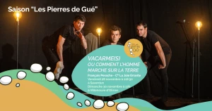 Affiche Théâtre - "Vacarme(s), ou comment l'homme marche sur la terre" François Perache, Cie La Joie Errante