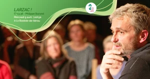 Affiche Conférence théâtrale "Larzac !" - Compagnie 13.36 - Philippe Durand