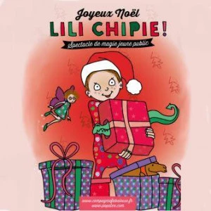 Affiche Joyeux Noël Lili chipie par la Cie Fabulouse