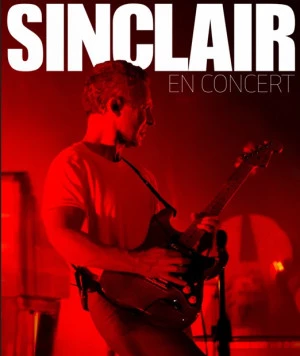 Affiche SINCLAIR + 1ère partie
