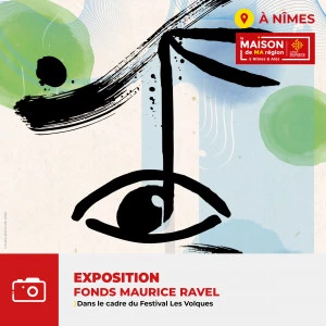 Affiche Exposition du fonds Maurice RAVEL dans le cadre du Festival les Volques