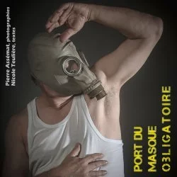 Port du masque obligatoire - Critique humoristique de la pandemie covid-19 - Oeildepierre 