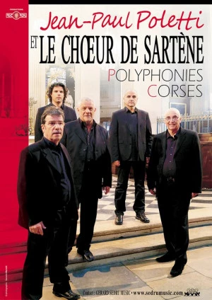 Affiche Jean-Paul POLETTI & Le Choeur de Sartène (Polyphonies corses)