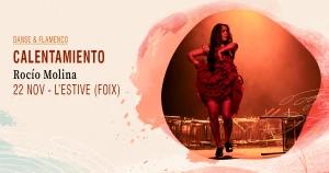 Affiche Danse & flamenco - Calentamiento · Rocío Molina