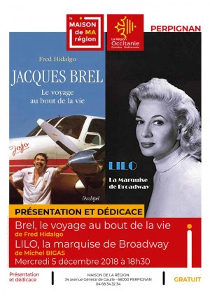 Affiche Présentation et dédicace des livres "Brel, le voyage au bout de la vie" de Fred HIDALGO et "LILO, la marquise de broadway" de Michel BIGAS