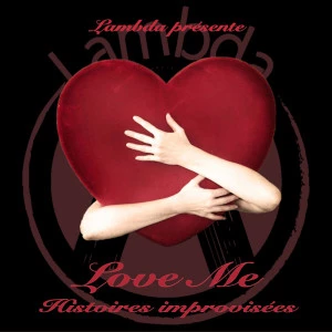 Affiche Théâtre d'improvisation - LOVE ME