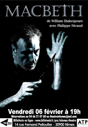 Affiche MACBETH d'après William SHAKESPEARE interprété par Philippe NICAUD