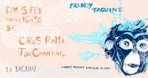 Affiche Freddy Taquine : CiRuS RaMa & TokChandail / Le Taquin, Toulouse