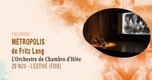 Affiche Ciné-concert - Métropolis de Fritz Lang · L'Orchestre de Chambre d'Hôte