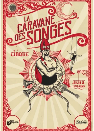 Affiche La Caravane des Songes au festival de cirque Monte au banc !