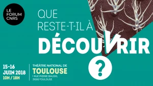 Affiche Forum du CNRS « Que reste-t-il à découvrir ? »