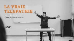 Affiche La vraie Télépathie - Cie La Minoterie