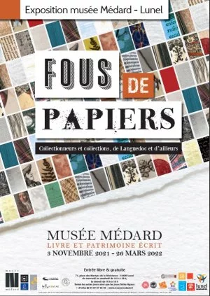 Affiche Fous de papiers : collectionneurs et collections, de Languedoc et d'ailleurs