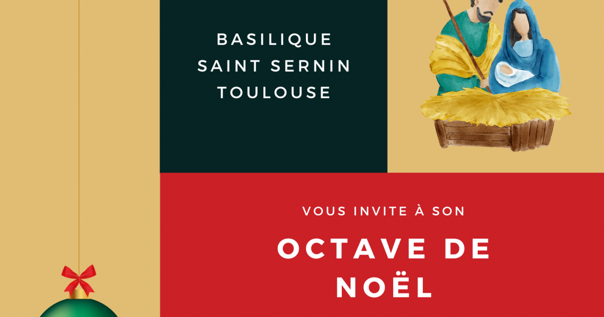 Octave de Noël 2022 Du 26 décembre 2022 au 1er janvier 2023 Région